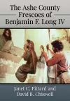 The Ashe County Frescoes of Benjamin F. Long IV cover