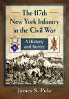 The 117th New York Infantry in the Civil War cover