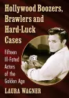 Hollywood Boozers, Brawlers and Hard-Luck Cases cover