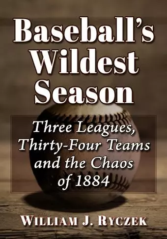 Baseball's Wildest Season cover