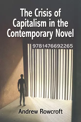 The Crisis of Capitalism in the Contemporary Novel cover