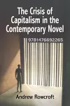 The Crisis of Capitalism in the Contemporary Novel cover