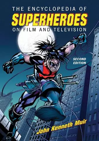 The Encyclopedia of Superheroes on Film and Television, 2d ed. cover
