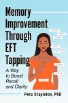 Memory Improvement Through EFT Tapping cover