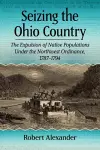 Seizing the Ohio Country cover