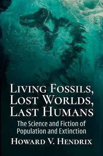 Living Fossils, Lost Worlds, Last Humans cover