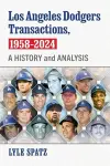 Los Angeles Dodgers Transactions, 1958-2024 cover