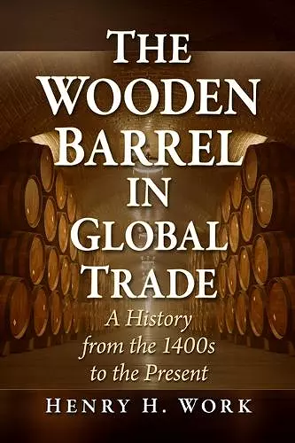 The Wooden Barrel in Global Trade cover