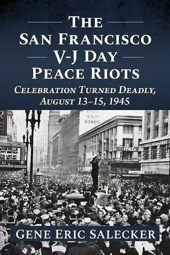 The San Francisco V-J Day Peace Riots cover