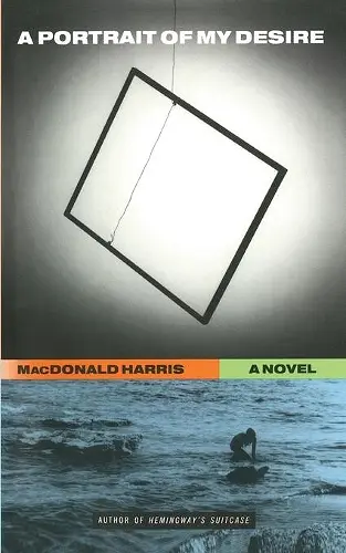 A Portrait of My Desire: A Novel cover