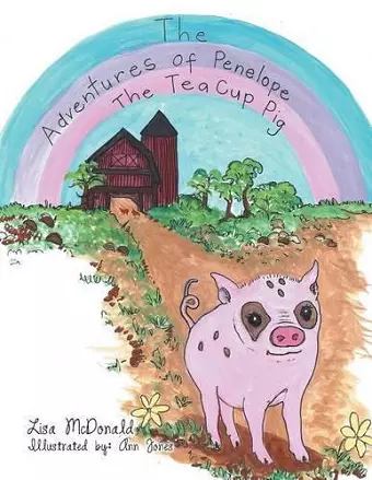 The Adventures of Penelope the Tea Cup Pig cover