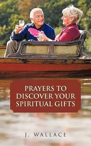 Prayers to Discover Your Spiritual Gifts cover