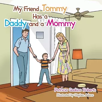 My Friend Tommy Has a Daddy and a Mommy cover