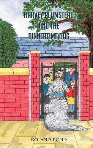 Harvey Plumstead and the Dinnertime Dog cover