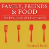 Family, Friends & Food cover