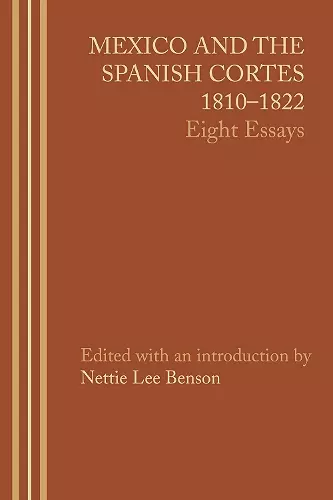 Mexico and the Spanish Cortes, 1810–1822 cover