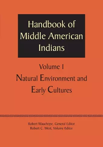 Handbook of Middle American Indians, Volume 1 cover