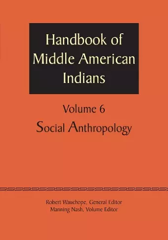 Handbook of Middle American Indians, Volume 6 cover