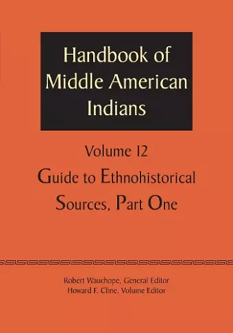 Handbook of Middle American Indians, Volume 12 cover