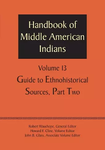 Handbook of Middle American Indians, Volume 13 cover