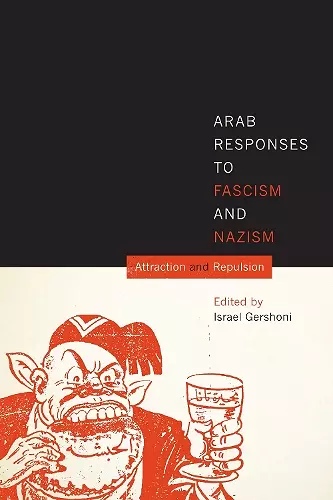 Arab Responses to Fascism and Nazism cover