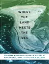 Where the Land Meets the Sea cover