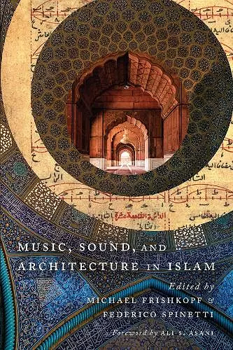 Music, Sound, and Architecture in Islam cover