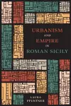 Urbanism and Empire in Roman Sicily cover