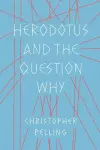 Herodotus and the Question Why cover