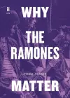 Why the Ramones Matter cover