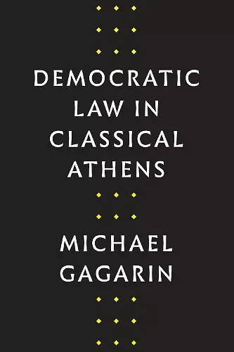 Democratic Law in Classical Athens cover