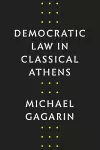 Democratic Law in Classical Athens cover