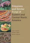 Polypores and Similar Fungi of Eastern and Central North America cover