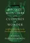 Bronze Monsters and the Cultures of Wonder cover