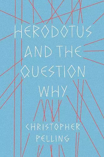 Herodotus and the Question Why cover