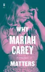 Why Mariah Carey Matters cover