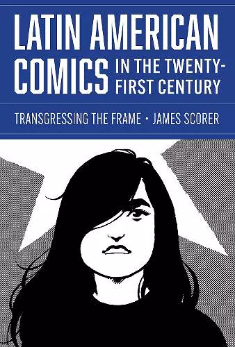 Latin American Comics in the Twenty-First Century cover