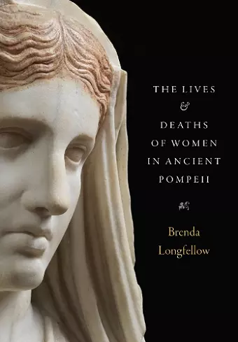 The Lives and Deaths of Women in Ancient Pompeii cover