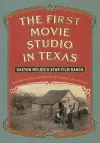 The First Movie Studio in Texas cover