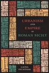 Urbanism and Empire in Roman Sicily cover
