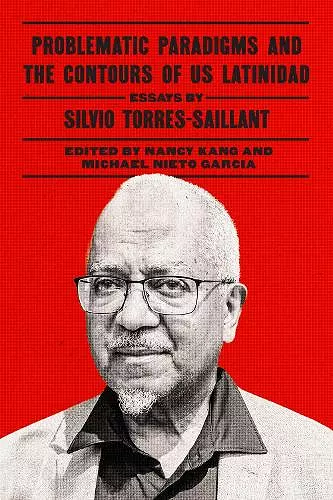 Problematic Paradigms and the Contours of US Latinidad cover