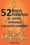 52 Bons Hábitos de Gestão, Liderança e Relações Humanas cover