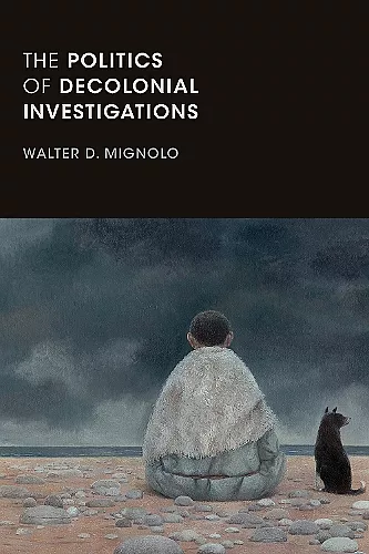 The Politics of Decolonial Investigations cover