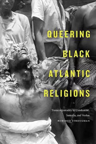 Queering Black Atlantic Religions cover