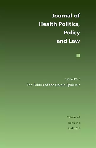 The Politics of the Opioid Epidemic cover