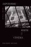 Japonisme and the Birth of Cinema cover
