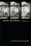 Dear Science and Other Stories cover