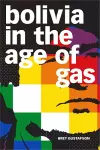 Bolivia in the Age of Gas cover