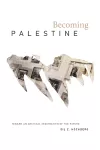 Becoming Palestine cover