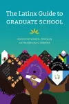 The Latinx Guide to Graduate School cover